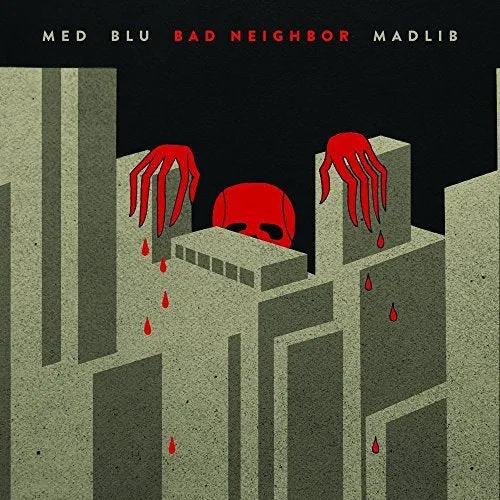 Med / Blu / Madlib BAD NEIGHBOR