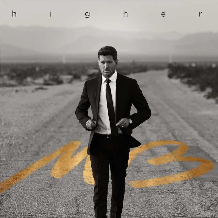Michael Bublé Higher