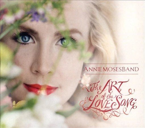 Annie Moses Band ART OF THE LOVE SONG