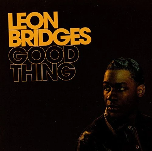 Leon Bridges Good Thing