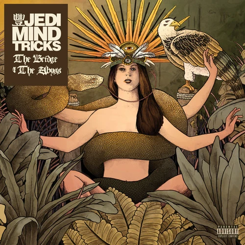 Jedi Mind Tricks The Bridge & The Abyss [Explicit Content]
