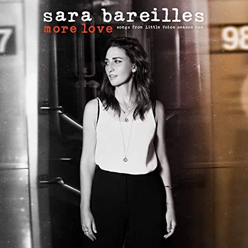 Bareilles, Sara More Love - Songs From Little Voice Season One