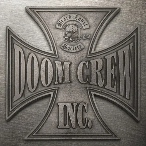 Black Label Society Doom Crew Inc.